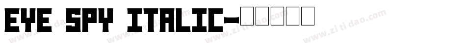 Eye Spy Italic字体转换